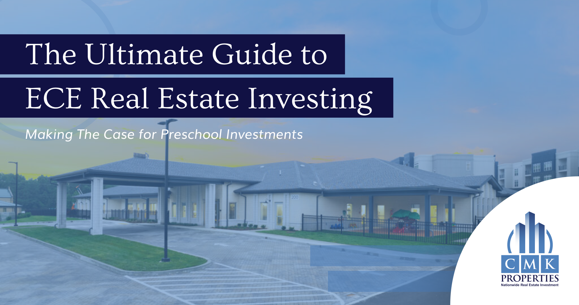 The Ultimate Guide to ECE Real Estate Investing: Making the Case for Preschool Investments